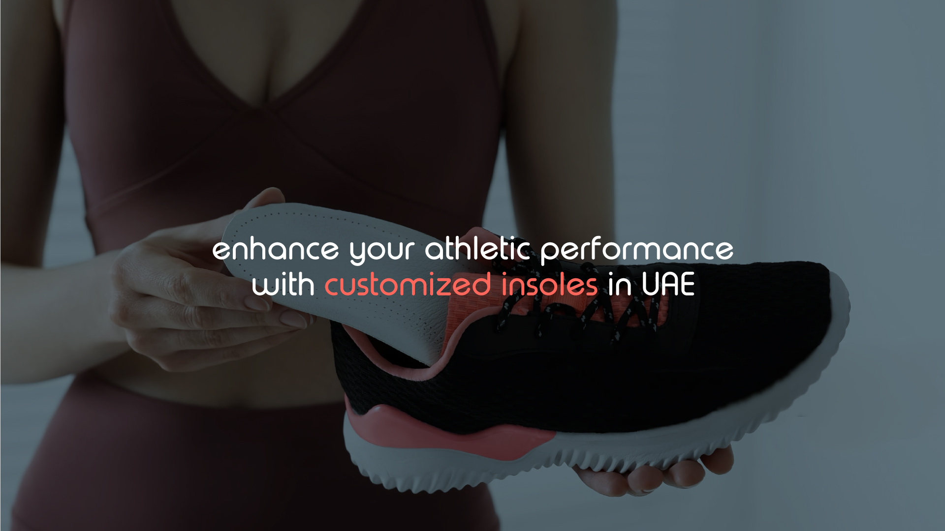  Enhance your Athletic Performance with Customized Insoles in UAE